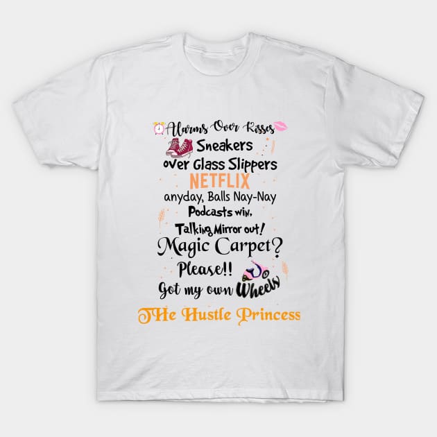 Hustle Princess T-Shirt by HolyCowT